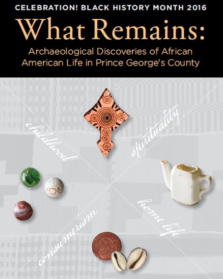 What Remains: The Archaeological Discoveries of African-American Life in Prince George